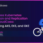 Effortless Kubernetes Migrations: Free CloudCasa Webinar