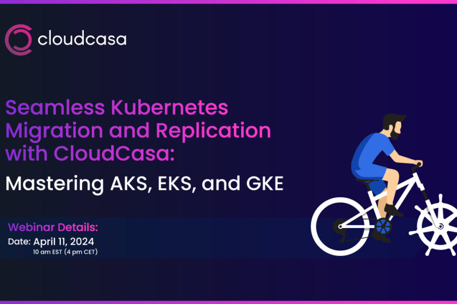 Effortless Kubernetes Migrations: Free CloudCasa Webinar