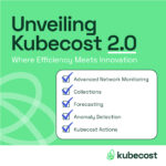 Kubecost 2.0 Empowers Cost Control with Network Visibility