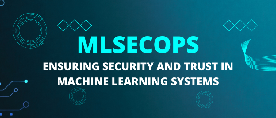 Understanding MLSecOps: How to Build Secure AI Systems