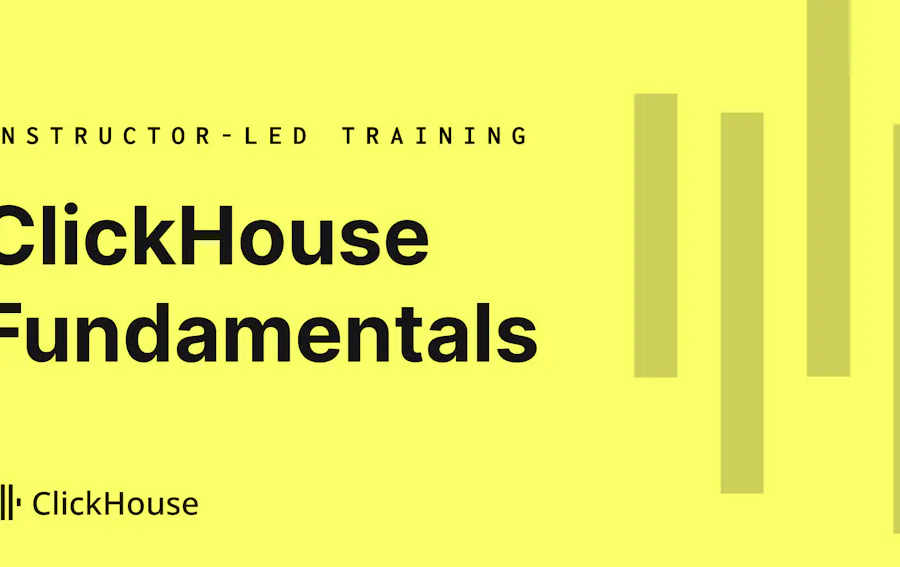 ClickHouse Fundamentals for Free: Master the High-Performance Database
