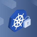 Fortress Kubernetes: Building a Secure Foundation for Your Supply Chain